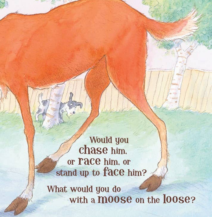 Moose on the Loose, A Children's Picture Book