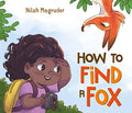 HOW TO FIND A FOX
