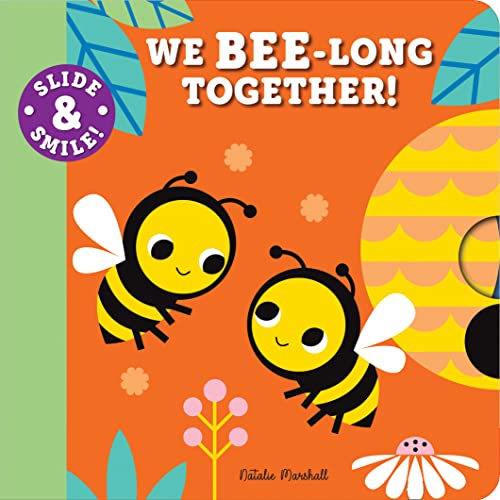 We Bee-Long Together! (Slide and Smile)